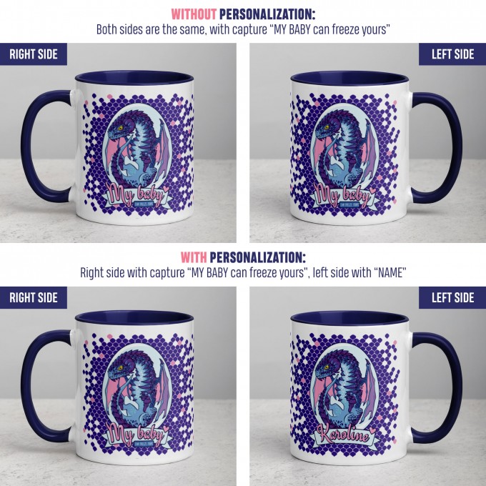 Personalized Dragon Mug with Snow Dragon Egg and text "My Baby Can Burn Yours", 11oz